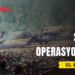 Şafak Operasyonları – Tanıtım